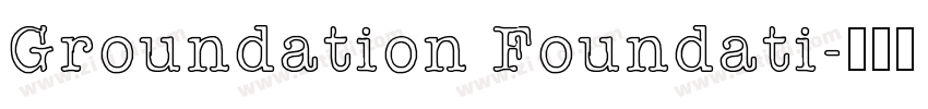 Groundation Foundati字体转换